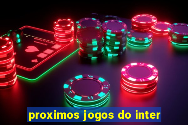 proximos jogos do inter